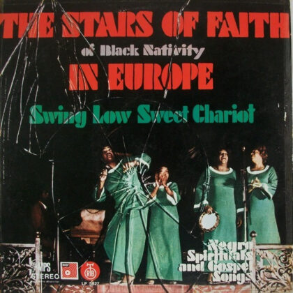 THE STARS OF FAITH OF BLACK NATIVITY - In Europe - Swing Low Sweet Chariot (Negro Spirituals And Gospel Songs)