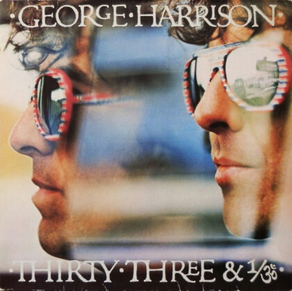 GEORGE HARRISON - Thirty Three & 1/3