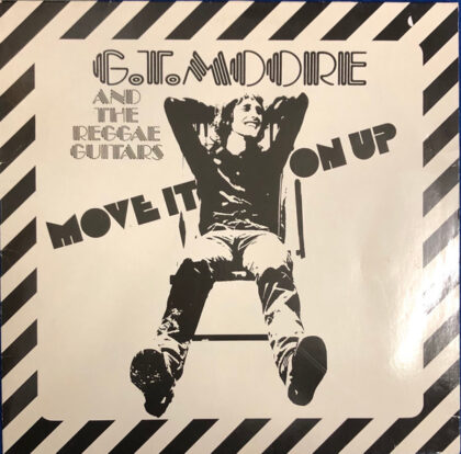 G.T. MOORE And The REGGAE GUITARS - Move It On Up