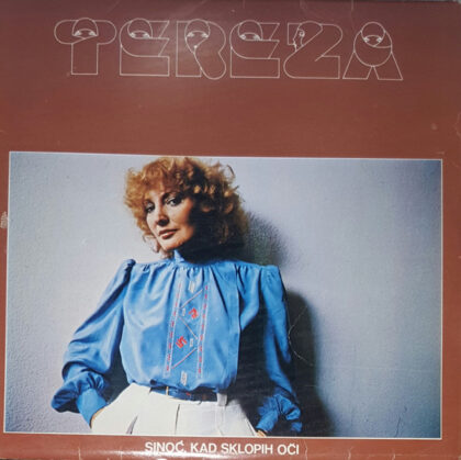 TEREZA - Sinoć Kad Sklopih Oči