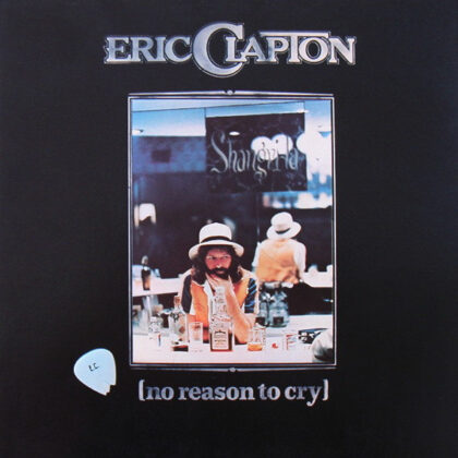 ERIC CLAPTON - No Reason To Cry