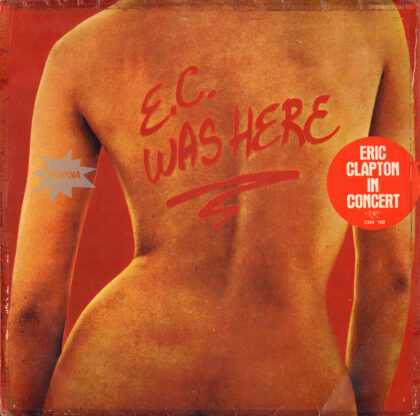ERIC CLAPTON - E.C. Was Here