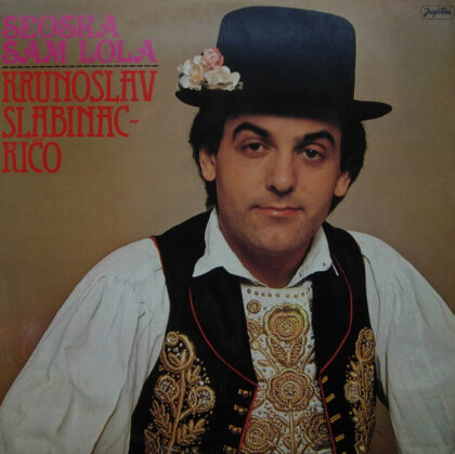 KRUNOSLAV SLABINAC-KIĆO - Seoska Sam Lola