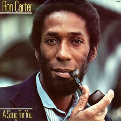 RON CARTER - A Song For You