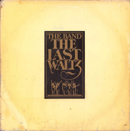 THE BAND - The Last Waltz