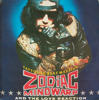 Zodiac Mindwarp And The Love Reaction - Tattooed Beat Messiah