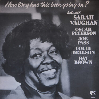SARAH VAUGHAN - How Long Has This Been Going On?