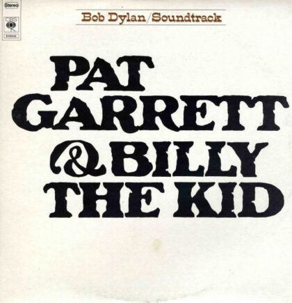 BOB DYLAN - Pat Garrett & Billy The Kid