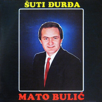 MATO BULIĆ - Šuti Đurđa