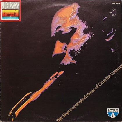 ORNETTE COLEMAN - The Unprecedented Music Of Ornette Coleman