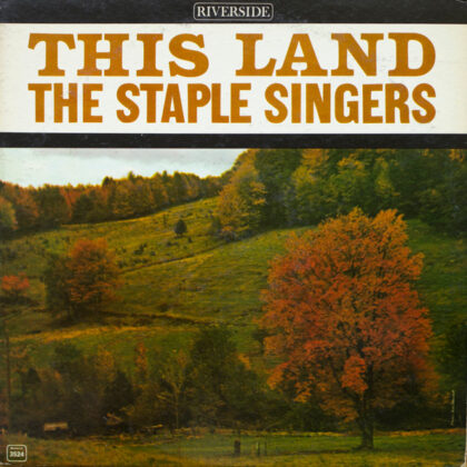 THE STAPLE SINGERS - This Land