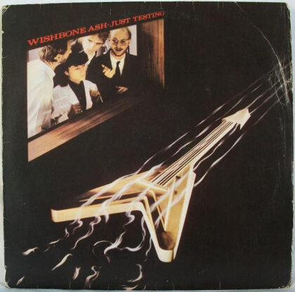 WISHBONE ASH - Just Testing