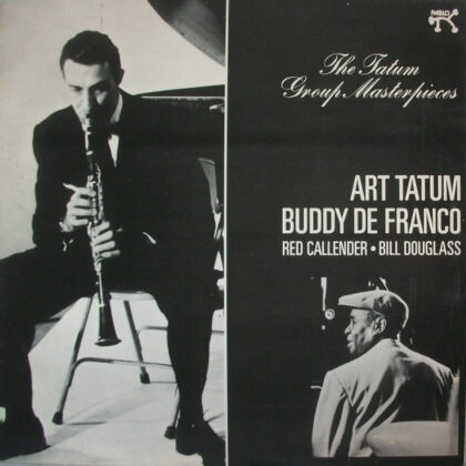 ART TATUM, BUDDY DE FRANCO, RED CALLENDER, BILL DOUGLASS - The Tatum Group Masterpieces