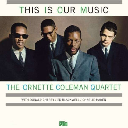 THE ORNETTE COLEMAN QUARTET - This Is Our Music