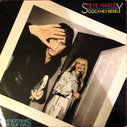 Steve Harley And Cockney Rebel - The Best Years Of Our Lives