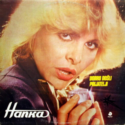 HANKA - Dobro Došli Prijatelji