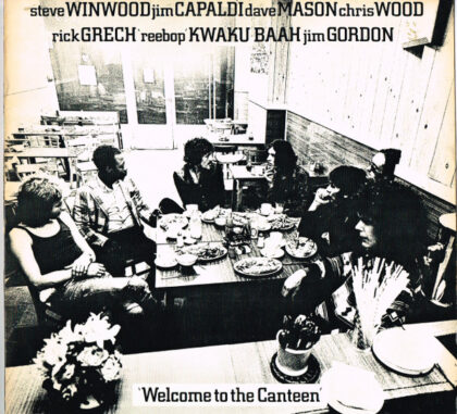 Steve Winwood, Jim Capaldi, Dave Mason, Chris Wood, Rick Grech, 'Reebop' Kwaku Baah, Jim Gordon - Welcome To The Canteen