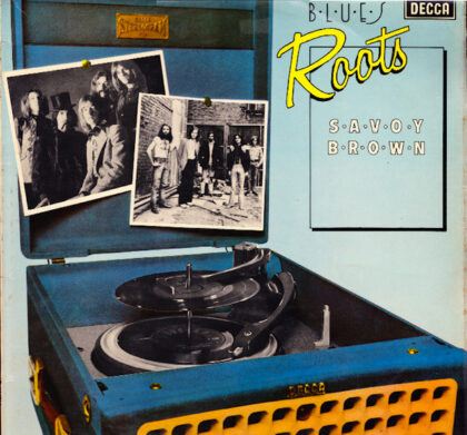 SAVOY BROWN - Blues Roots
