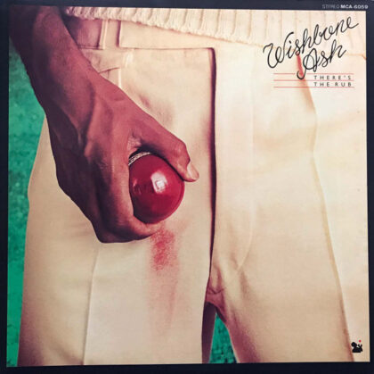 WISHBONE ASH - There's The Rub