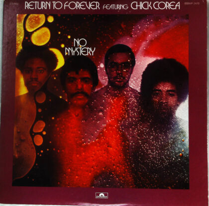 RETURN TO FOREVER Featuring CHICK COREA - No Mystery