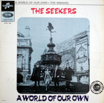 THE SEEKERS - A World Of Our Own