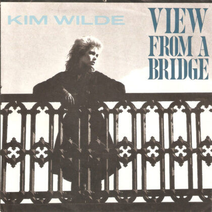 KIM WILDE - View From A Bridge