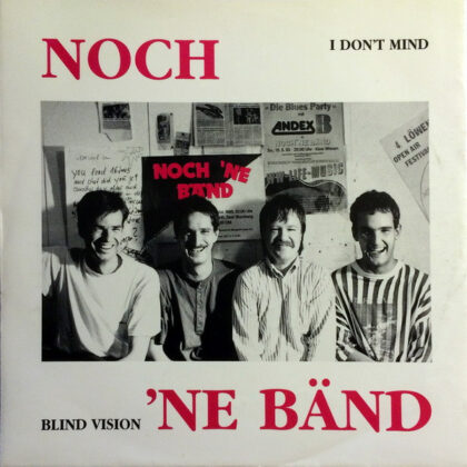 NOCH `NE BAND - I Don't Mind / Blind Vision