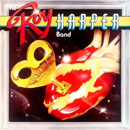 The Roy Harper Band – Work Of Heart