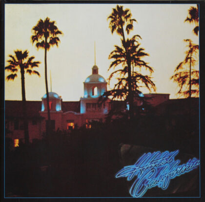 Eagles – Hotel California